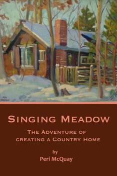 Paperback Singing Meadow: The Adventure of Creating a Country Home Book