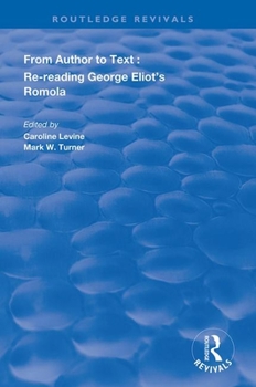 From Author to Text: Re-Reading George Eliot's Romola (Nineteenth Century Series)
