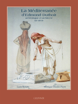 Hardcover La Mediterranee d'Edmond Duthoit: Archeologue Et Architecte - Xixe Siecle [French] Book
