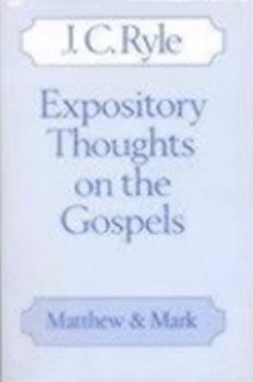 Hardcover Expository Thoughts on the Gospels: Matthew and Mark Book