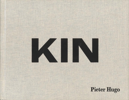 Hardcover Pieter Hugo: Kin Book