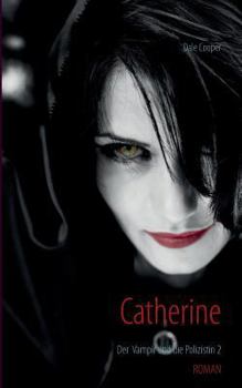 Paperback Catherine: Der Vampir und die Polizistin 2 [German] Book