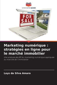 Paperback Marketing numérique: stratégies en ligne pour le marché immobilier [French] Book