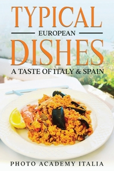 Paperback Typical European Dishes: A Taste of Italy & Spain Book
