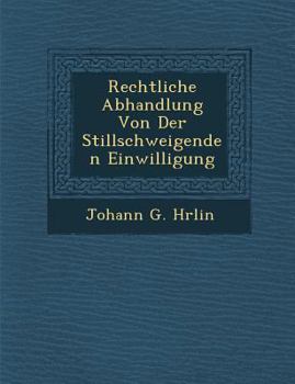 Paperback Rechtliche Abhandlung Von Der Stillschweigenden Einwilligung Book