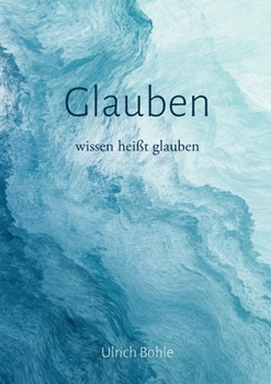 Paperback Glauben: wissen heißt glauben [German] Book