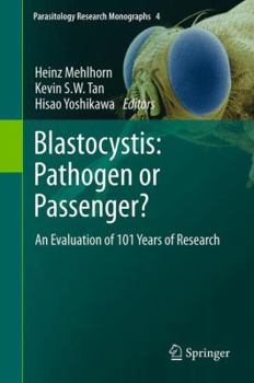 Hardcover Blastocystis: Pathogen or Passenger?: An Evaluation of 101 Years of Research Book