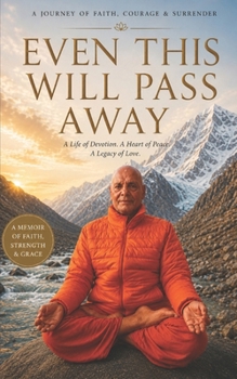Paperback Even This Will Pass Away: Hope Beyond Every Ending Book