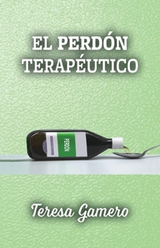 Paperback El perdón terapéutico [Spanish] Book