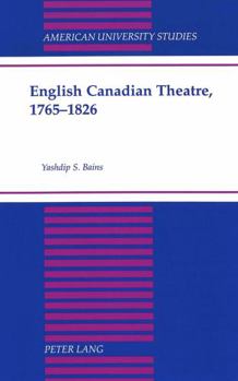 Hardcover English Canadian Theatre, 1765-1826 Book
