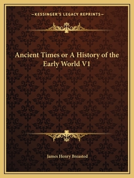 Ancient Times: A History of the Early World, Part 1