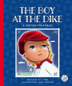 Library Binding The Boy at the Dike: A Dutch Folktale Book