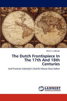 Paperback The Dutch Frontispiece In The 17th And 18th Centuries Book