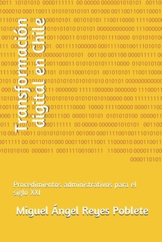 Paperback Transformación digital en Chile: Procedimientos administrativos para el siglo XXI [Spanish] Book