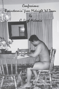 Paperback Confessions: Brainstormin' From Midnight 'Til Dawn Book