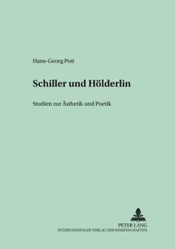 Paperback Schiller Und Hoelderlin: Studien Zur Aesthetik Und Poetik [German] Book