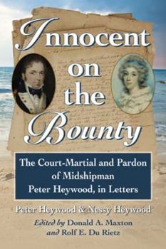 Paperback Innocent on the Bounty: The Court-Martial and Pardon of Midshipman Peter Heywood, in Letters Book