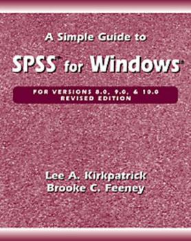 Paperback A Simple Guide to SPSS for Windows: Versions 8.0, 9.0, and 10.0 Book