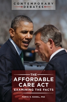 Hardcover The Affordable Care ACT: Examining the Facts Book