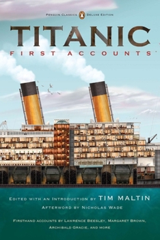 Paperback Titanic, First Accounts: (Penguin Classics Deluxe Edition) Book
