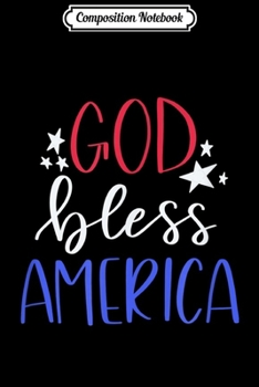 Composition Notebook: Patriotic USA - God Bless America  Journal/Notebook Blank Lined Ruled 6x9 100 Pages