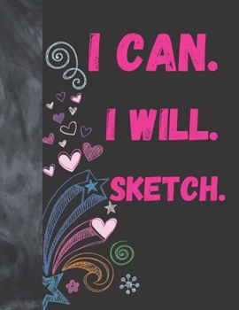 Paperback I Can I Will Sketch: Sketchbook Drawing Art Book For Vibrant Creativity - Sketchpad For Art On Black Paper Pages To Use With Markers, Gel P Book