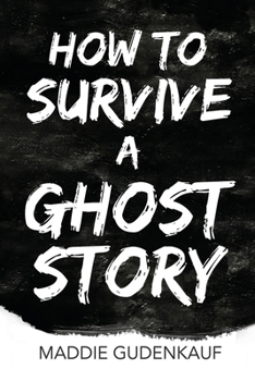 Paperback How to Survive a Ghost Story Book