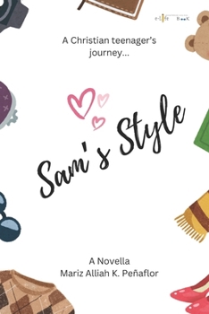 Sam's Style: A Christian teenager's journey (2nd Edition)