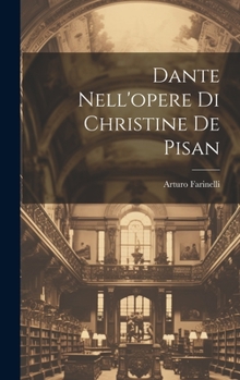 Hardcover Dante Nell'opere Di Christine De Pisan [Italian] Book