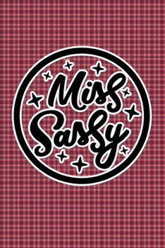 Paperback Miss Sassy: Plaid Print Sassy Mom Journal / Snarky Notebook Book