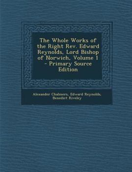 Paperback The Whole Works of the Right REV. Edward Reynolds, Lord Bishop of Norwich, Volume 1 - Primary Source Edition Book