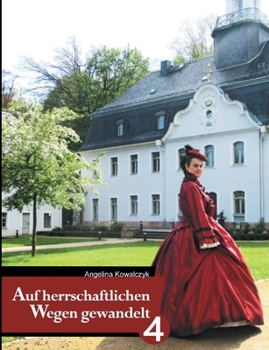 Paperback Auf herrschaftlichen Wegen gewandelt - Teil 4 [German] Book