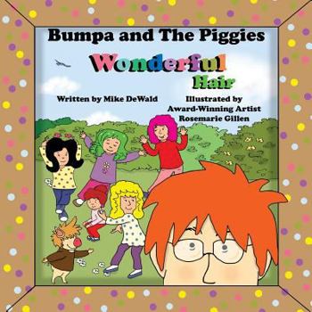 Paperback Bumpa and the Piggies Wonderful Hair: Wonderful Hair Book