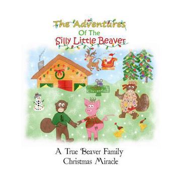 Paperback A True Beaver Family Christmas Miracle Book