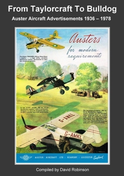 Paperback From Taylorcraft To Bulldog - Auster Aircraft Advertisements 1936 - 1978 Book