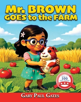 Mr. Brown Goes to the Farm: Featuring Key Fry Sight Words for Kindergarten & Preschool