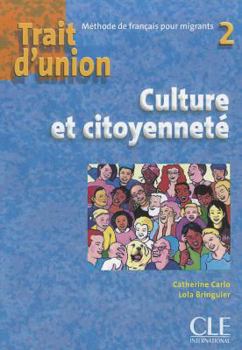 Paperback Trait D'Union Level 2 Cahier Culture Et Citoyennete [French] Book