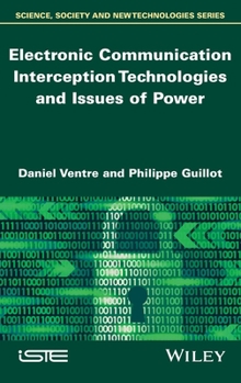 Hardcover Electronic Communication Interception Technologies and Issues of Power Book