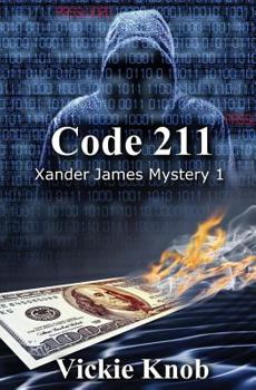 Paperback Code 211 (Robbery in progress): A Xander James Mystery Book 1 Book