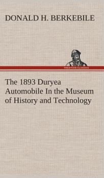 Hardcover The 1893 Duryea Automobile In the Museum of History and Technology Book