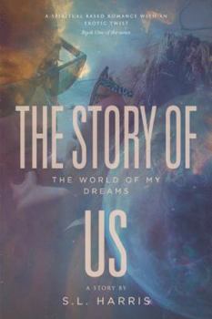 Paperback The Story of Us: The World of My Dreams Book