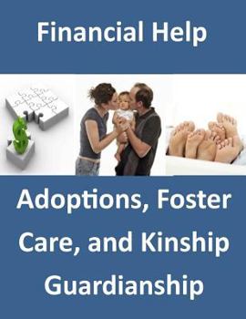 Paperback Financial Help: Adoptions, Foster Care and Kinship Guardianship Book