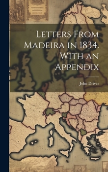 Hardcover Letters From Madeira in 1834. With an Appendix Book