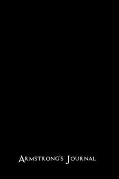 Armstrong's Journal: 110 Pages Lined - Creative Journal Notebook / Diary Gift (6 x 9 inches, Ruled) - White Pages