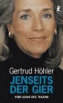 Paperback Jenseits der Gier: Vom Luxus des Teilens [German] Book