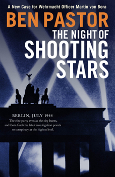The Night of Shooting Stars (Martin Bora Series) - Book #7 of the Captain Martin Bora