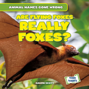 Paperback Are Flying Foxes Really Foxes? Book