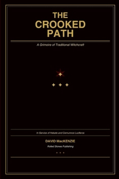 The Crooked Path: A Grimoire of Traditional Witchcraft
