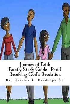 Paperback Journey of Faith Family Study Guide Part I: Part I Receiving God's Revelation Book