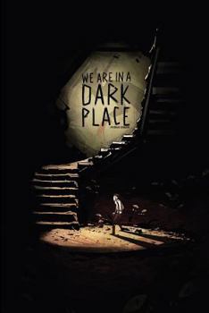 Paperback We Are In A Dark Place Book